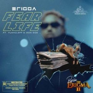 Fear Life (Before Erigma 2) - Erigga (Ft. Funkcleff & Ironside)