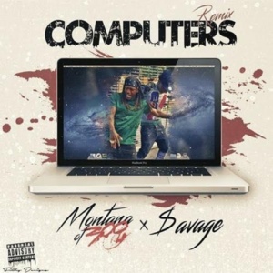 Computers (Freestyle) - Montana of 300 (Ft. $avage of FGE)