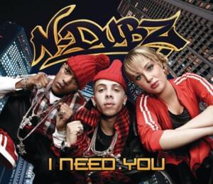 I Need You (DJs @ War Remix) - N-Dubz