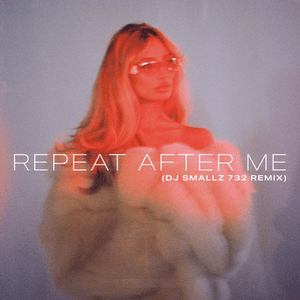 Repeat After Me (DJ Smallz 732 Remix) - Pia Mia