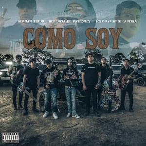 Como Soy - Herencia de Patrones (Ft. HERNAN TREJO & Los Chavalos De La Perla)