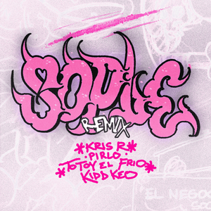 Sople (Remix) - Kris R, Kidd Keo & Pirlo (Ft. Totoy El Frio)