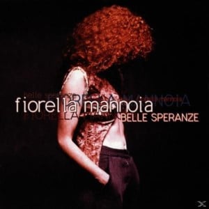 Belle Speranze - Fiorella Mannoia