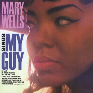 My Guy - Mary Wells