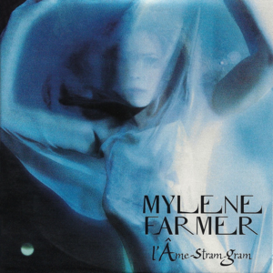 L’Âme-Stram-Gram - Mylène Farmer