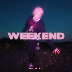 Weekend - Isac Elliot