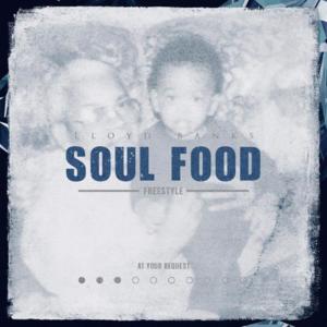 Soul Food Freestyle - Lloyd Banks