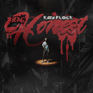 Being Honest - Kay Flock