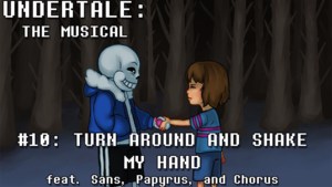 Turn Around and Shake My Hand - Man on the Internet (Ft. Darby Cupit, Stelyost & Undertale the Musical Chorus)