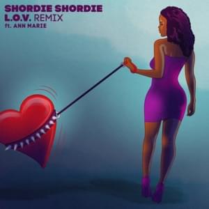 L.O.V. (Remix) - Shordie Shordie (Ft. Ann Marie)