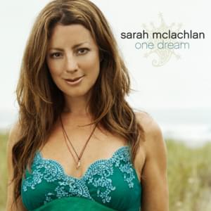 One Dream - Sarah McLachlan