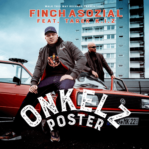 Onkelz Poster - FiNCH & Tarek K.I.Z