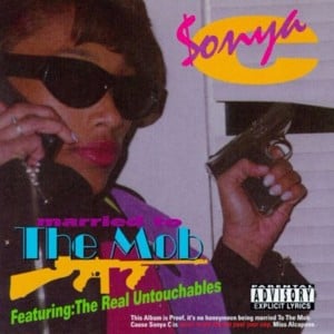 Married to the Mob (Part 1) (Street Version) - Sonya C (Ft. King George & Master P)