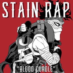 Stain Rap (Blood Curdle) - Daddyphatsnaps (Ft. FabvL)