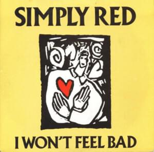 I Won’t Feel Bad - Simply Red