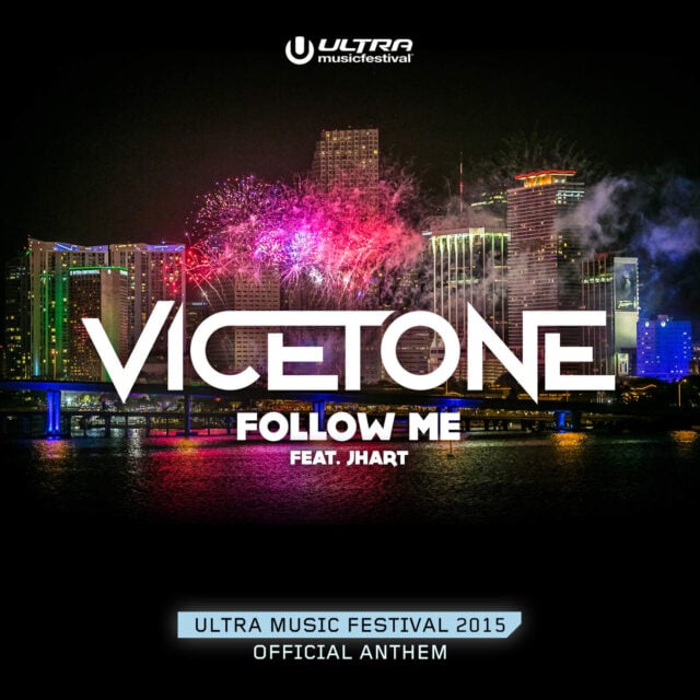 Follow Me - Vicetone (Ft. JHart)