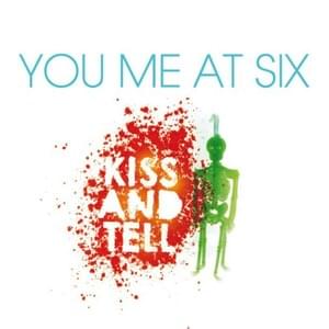 Kiss And Tell - Acoustic Version - You Me At Six