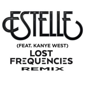 American Boy (Lost Frequencies Remix) (Extended) - Estelle (Ft. Kanye West)