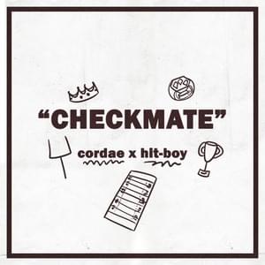 CHECKMATE - Cordae & Hit-Boy