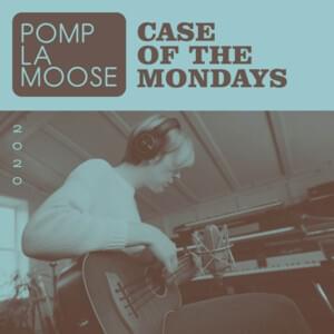 Case of the Mondays - Pomplamoose