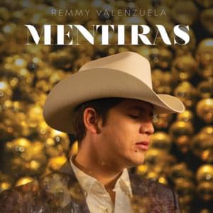 Mentiras - Remmy Valenzuela