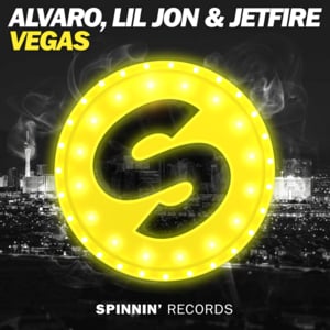 VEGAS - Alvaro, Lil Jon & Jetfire (Ft. Lil Jon)