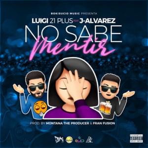 No Sabe Mentir - Luigi 21 Plus & J Alvarez