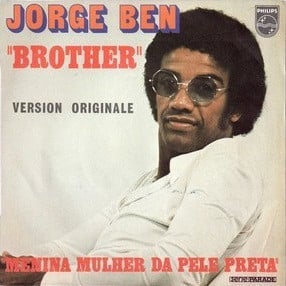 Brother - Jorge Ben Jor