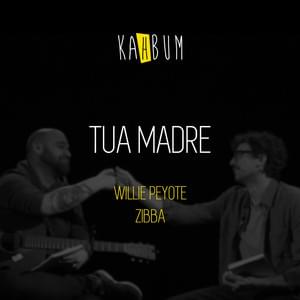 Tua Madre - Kahbum (Ft. Willie Peyote & Zibba)