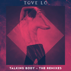 Talking Body (Airia Remix) - Tove Lo