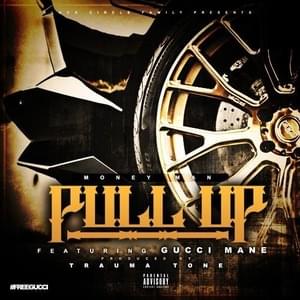 Pull Up - Money Man (Ft. Gucci Mane)