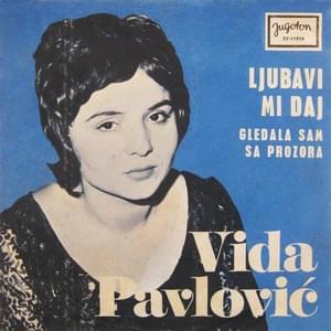 Ljubavi mi daj - Vida Pavlović