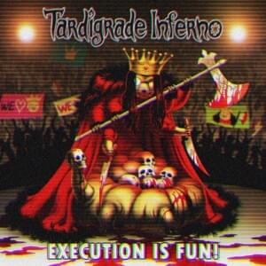 Execution is fun! - Tardigrade Inferno