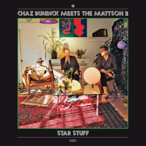 Star Stuff - Chaz Bundick Meets The Mattson 2