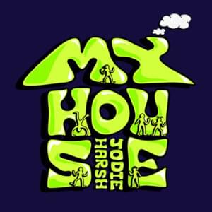 My House - Jodie Harsh