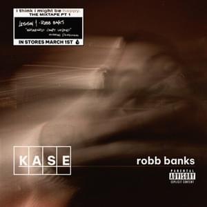 Kase - Robb Bank$