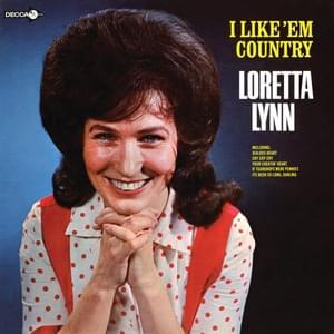 Your Cheatin’ Heart - Loretta Lynn