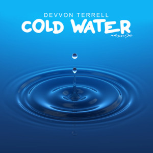 Cold Water (Remix) - Devvon Terrell