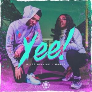 Yee! - Miles Minnick & Wande