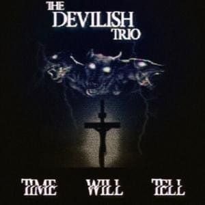 Time Will Tell - DEVILISH TRIO