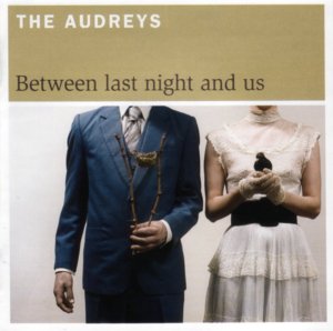 Don’t Change - The Audreys