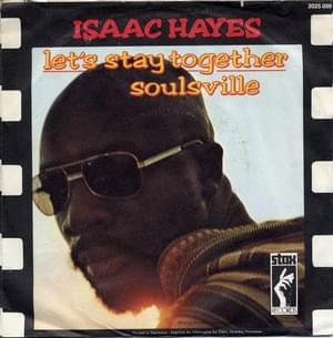 Let’s Stay Together - Isaac Hayes