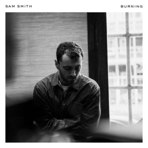 Burning - Sam Smith