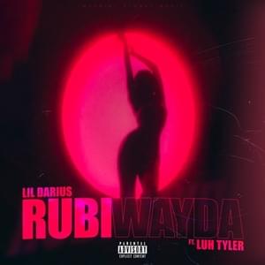 Rubi Wayda - Lil Darius (Ft. Luh Tyler)