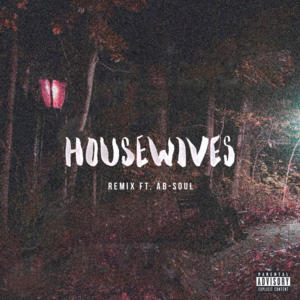 Housewives (Remix) - Bas (Ft. Ab-Soul)