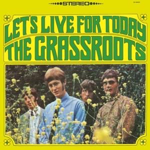 Let’s Live for Today - The Grass Roots