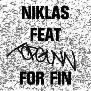 For Fin - Niklas (Ft. TopGunn)