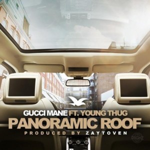 Panoramic Roof - Gucci Mane (Ft. Young Thug)