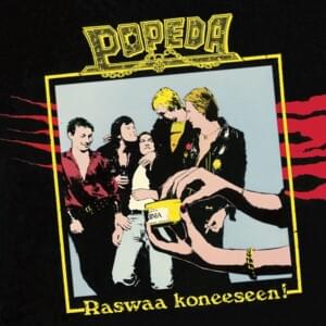 Raswaa koneeseen - Popeda