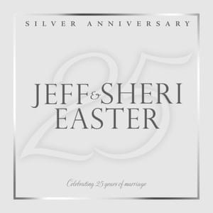 Forever and Ever, Amen - Jeff & Sheri Easter